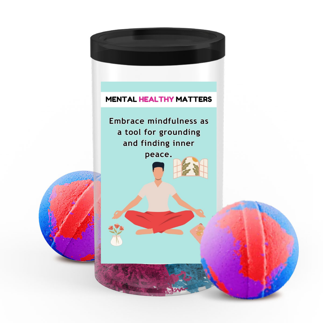 EMBRACE MINDFULNESS AS A TOOL FOR GROUNDING AND FINDING INNER PEACE | MENTAL HEALTH BATH BOMBS