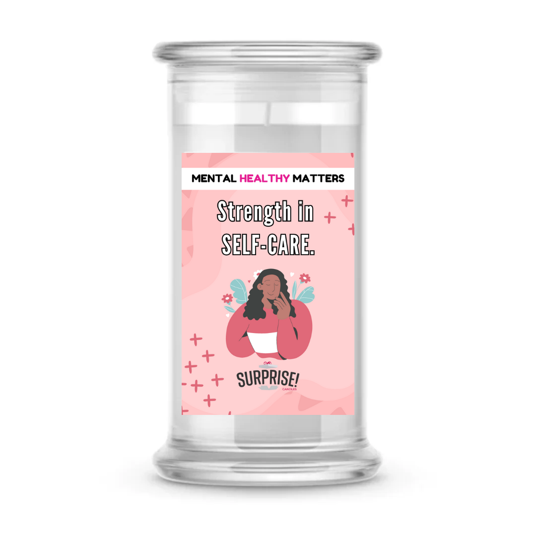 STRENGTH IN SELF-CARE | MENTAL HEALTH CANDLES