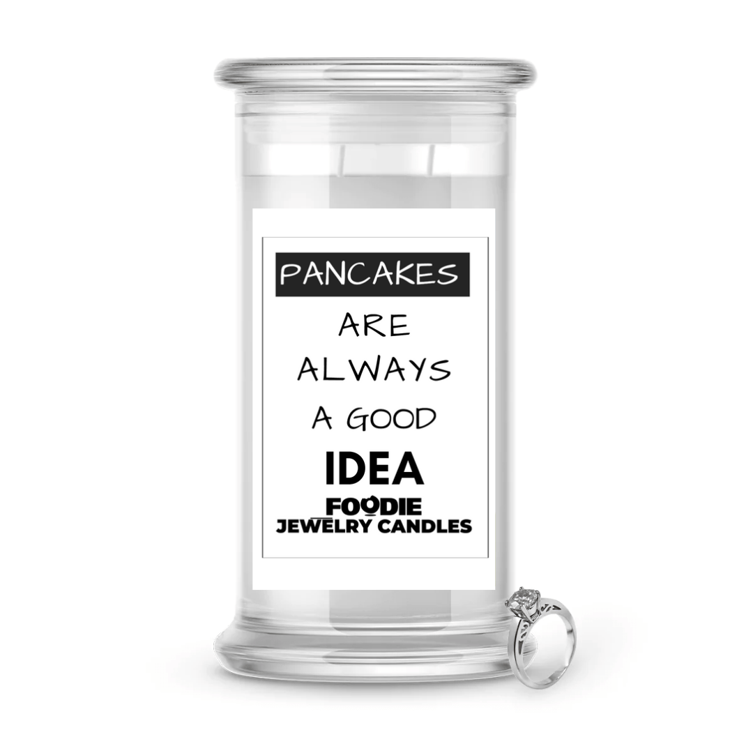 Pancakes are always a good idea | Foodie Jewelry Candles