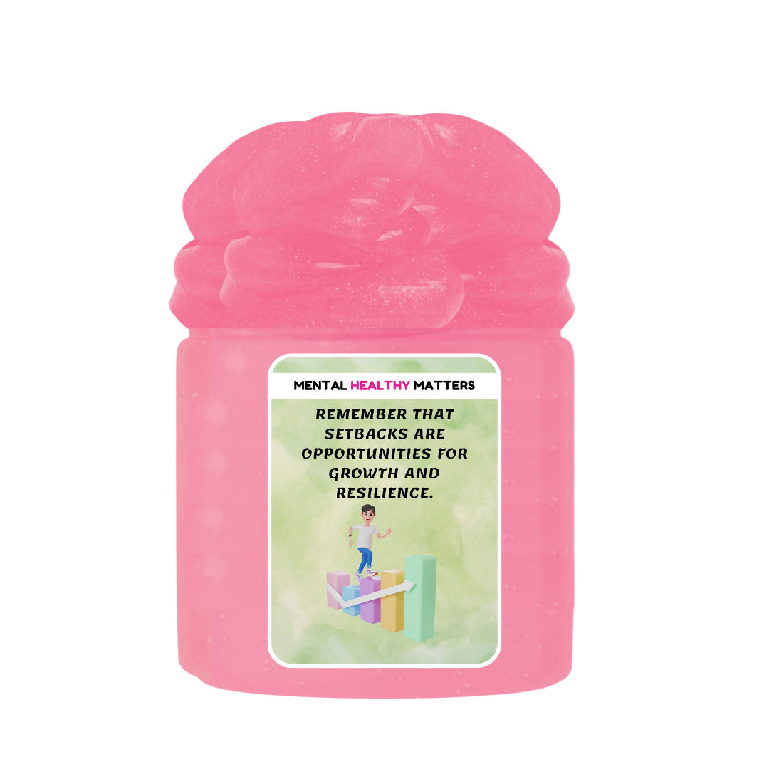 REMEMBER THAT SETBACKS ARE OPPORTUNITIES FOR GROWTH AND RESILIENCE | MENTAL HEALTH SLIMES