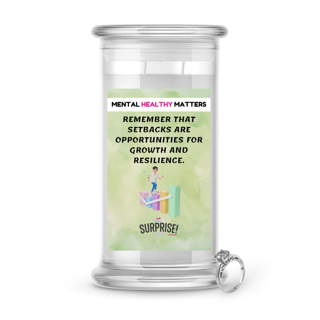 REMEMBER THAT SETBACKS ARE OPPORTUNITIES FOR GROWTH AND RESILIENCE | MENTAL HEALTH JEWELRY CANDLES