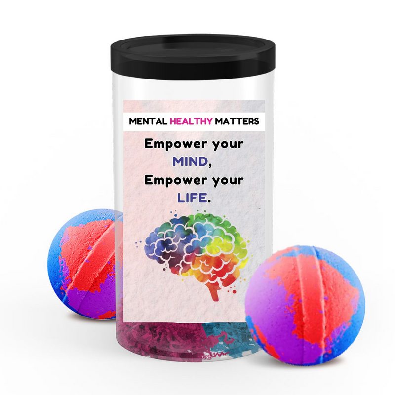 EMPOWER YOUR MIND, EMPOWER YOUR LIFE | MENTAL HEALTH  BATH BOMBS