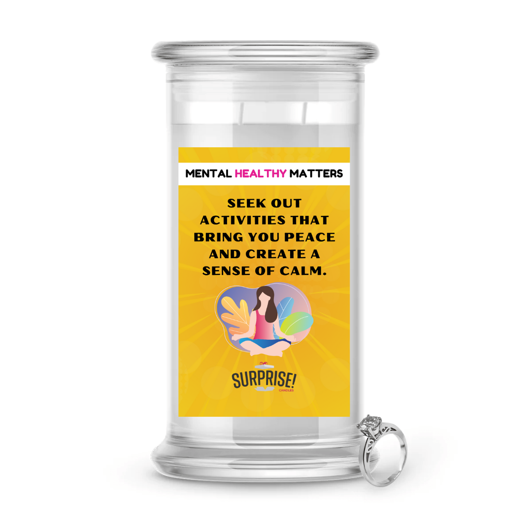 SEEK OUT ACTIVITIES THAT BRING YOU PEACE AND CREATE A SENSE OF CLAM | MENTAL HEALTH JEWELRY CANDLES