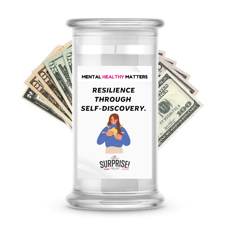 RESILIENCE THROUGH SELF-DISCOVERY | MENTAL HEALTH CASH CANDLES