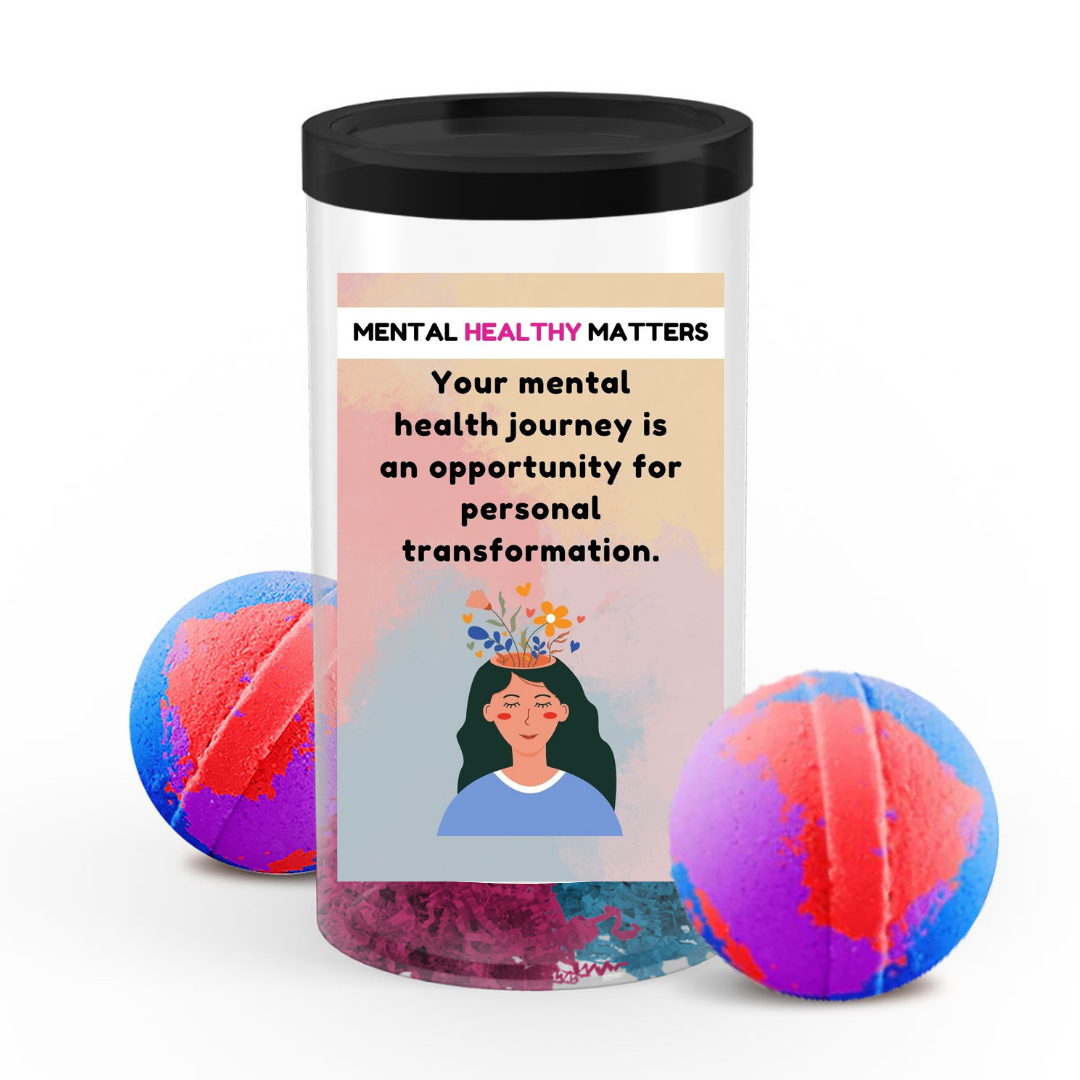 YOUR MENTAL HEALTH JOURNEY IS AN OPPORTUNITY FOR PERSONAL TRANSFORMATION | MENTAL HEALTH BATH BOMBS