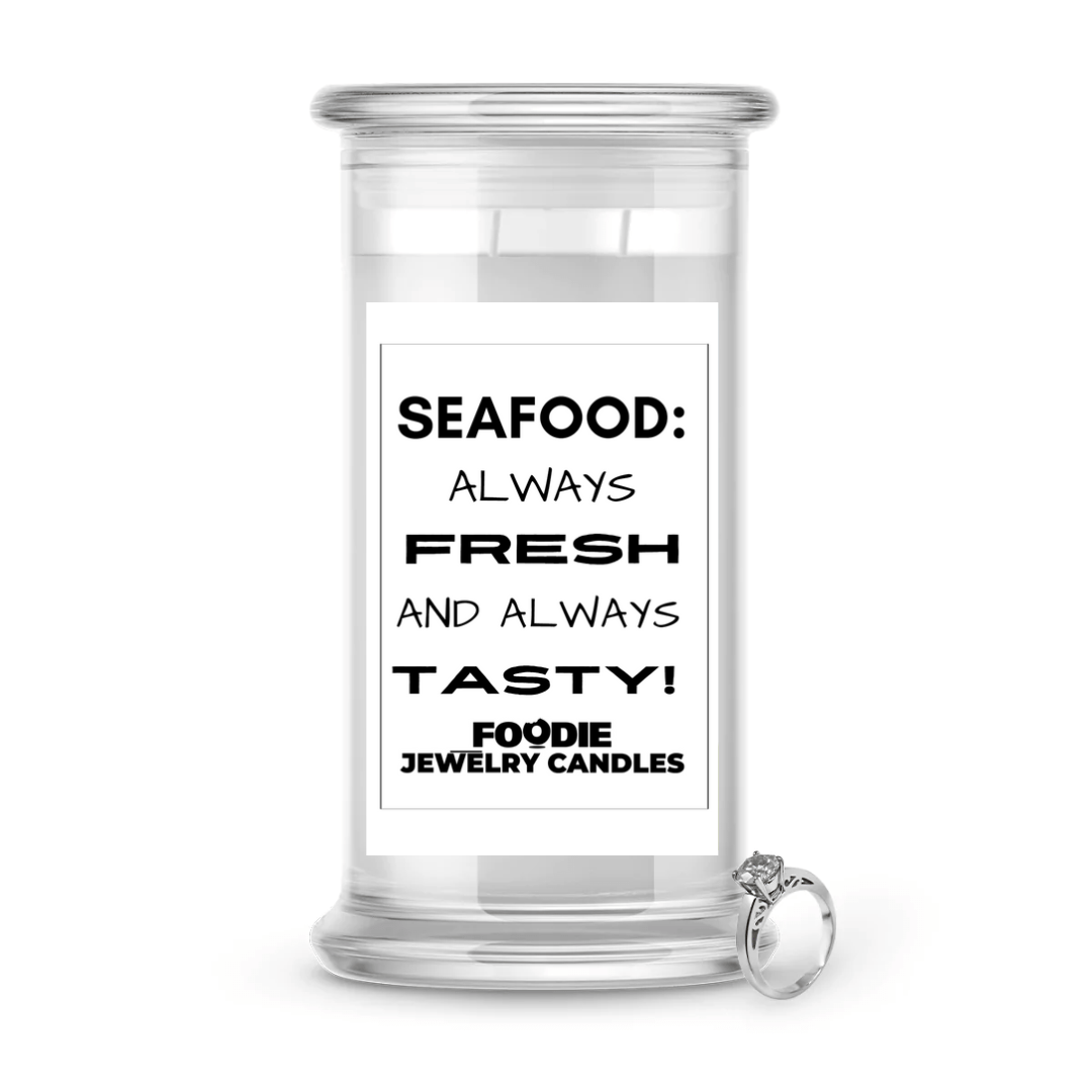 Seafood: Always fresh and always tasty | Foodie Jewelry Candles