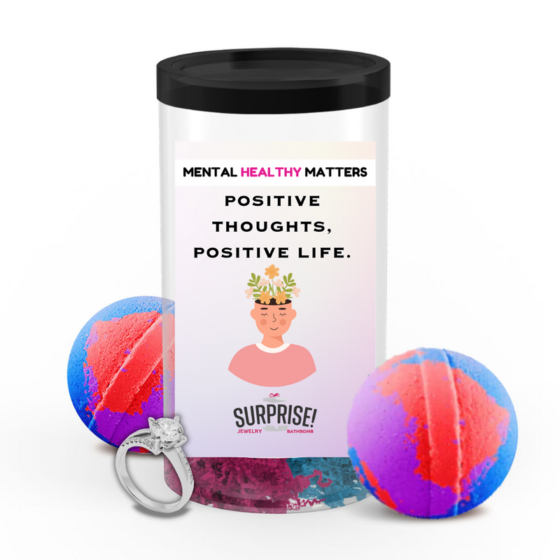 POSITIVE THOUGHTS, POSITIVE LIFE | MENTAL HEALTH JEWELRY BATH BOMBS