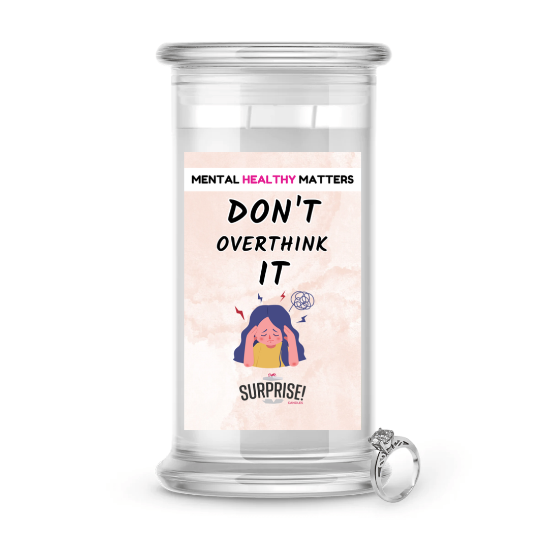 DON'T OVERTHINK IT | MENTAL HEALTH JEWELRY CANDLES