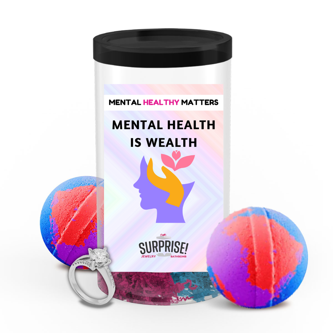 MENTAL HEALTH IS WEALTH | MENTAL HEALTH JEWELRY BATH BOMBS