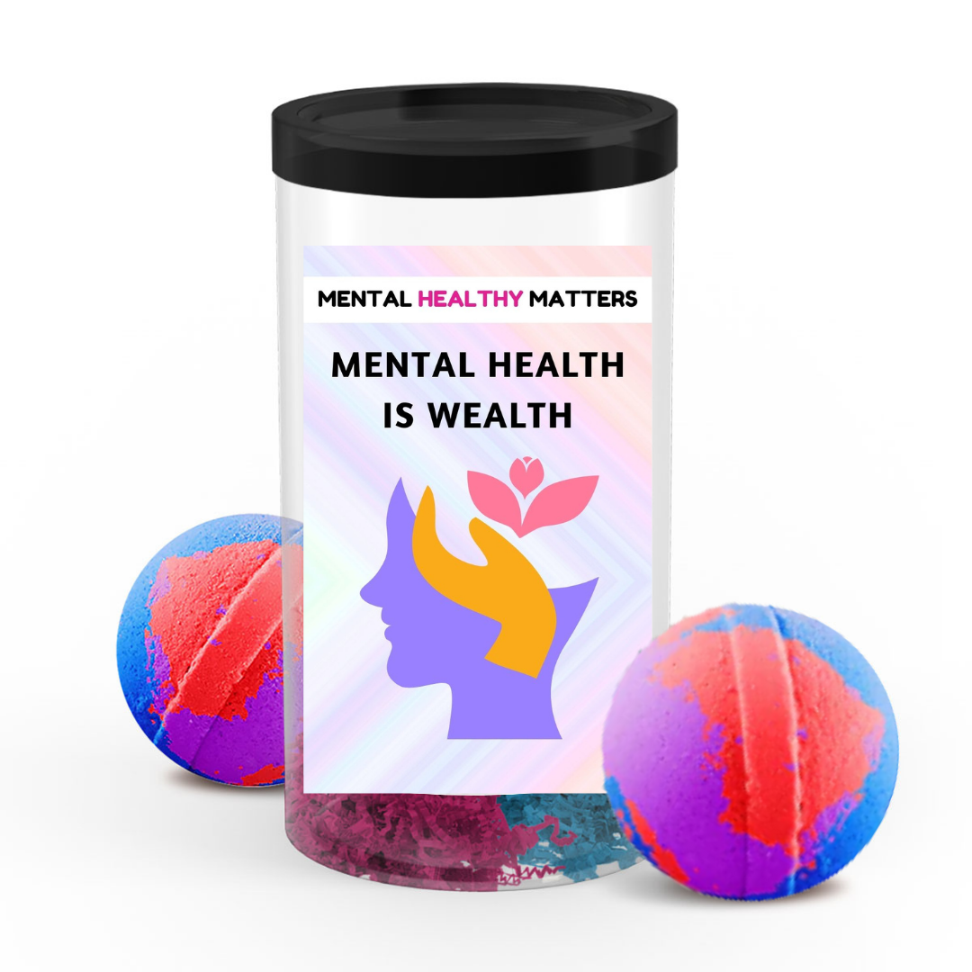 MENTAL HEALTH IS WEALTH | MENTAL HEALTH BATH BOMBS