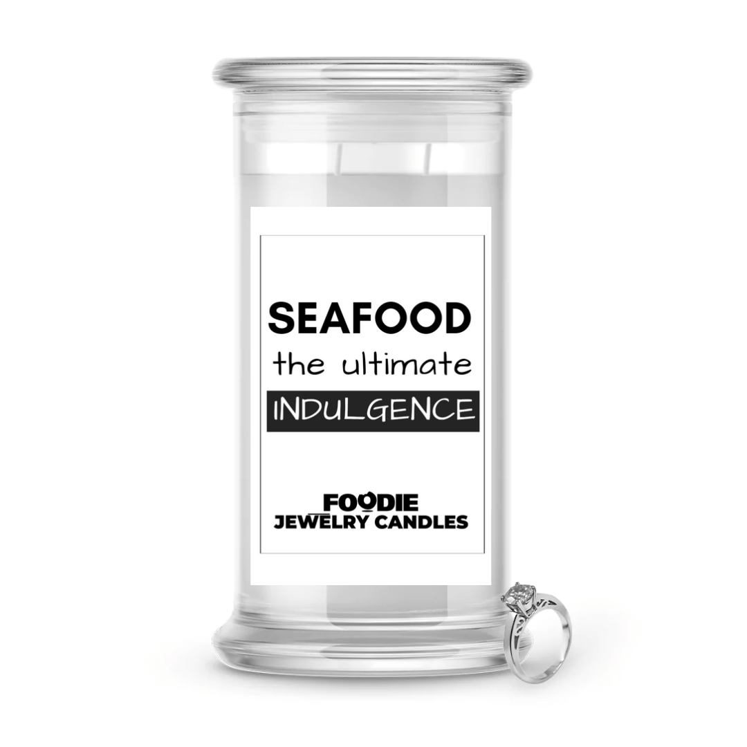 Seafood the ultimate indulgence | Foodie Jewelry Candles