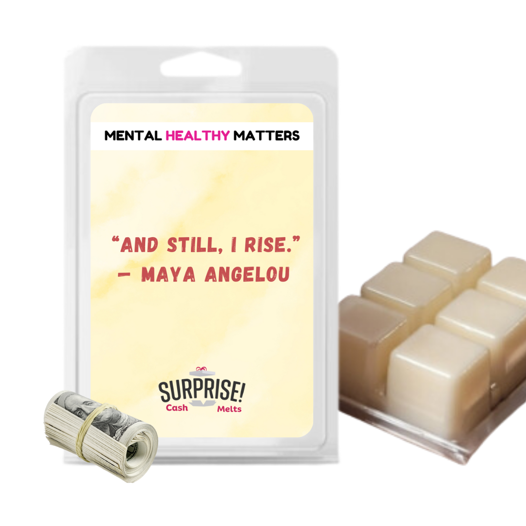"AND STILL, I RISE" | MENTAL HEALTH CASH WAX MELTS