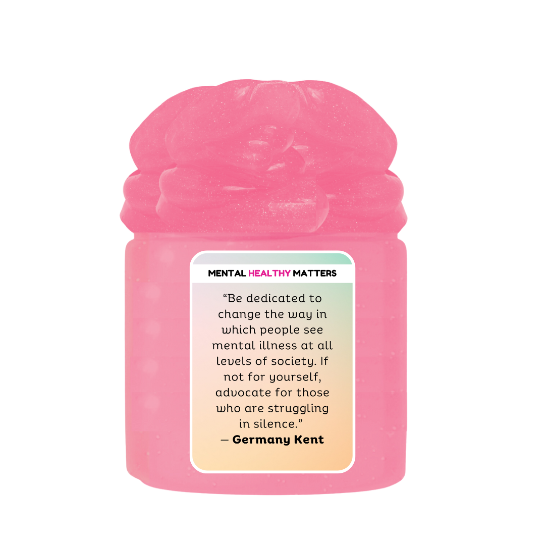 "BE DEDICATED TO CHANGE THE WAY IN WHICH PEOPLE SEE MENTAL ILLNESS AT ALL LEVELS OF SOCIETY. IF NOT FOR YOURSELF, ADVOCATE FOR THOSE WHO ARE STRUGGALING IN SILENCE" | MENTAL HEALTH SLIMES