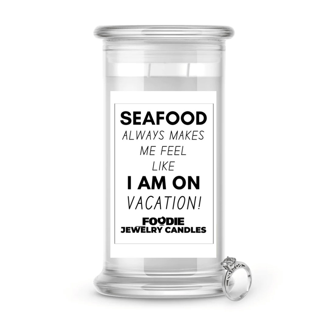 Seafood always makes me feel like i am on vacation | Foodie Jewelry Candles