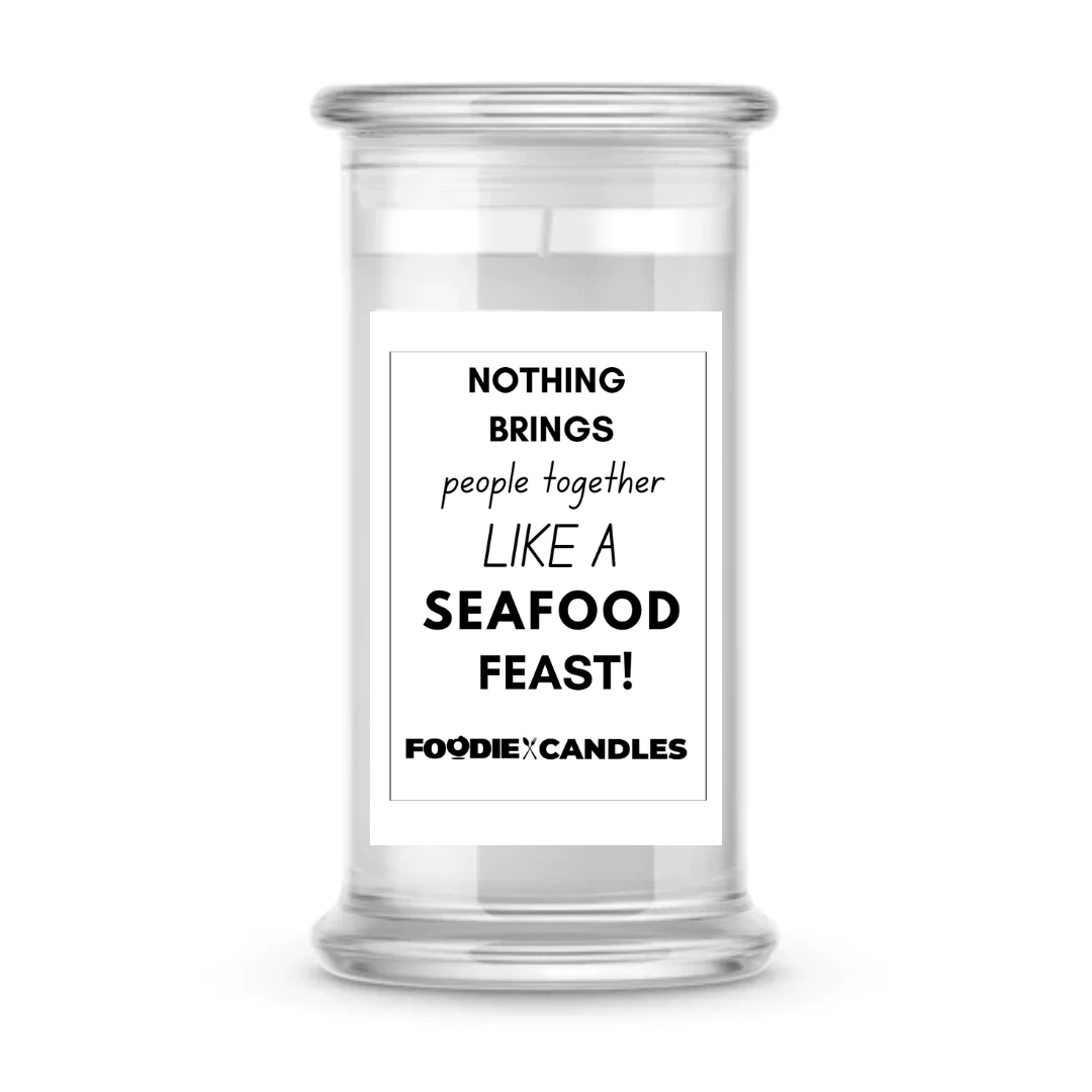 Nothing Brings People together like a Seafood feast | Foodie Candles