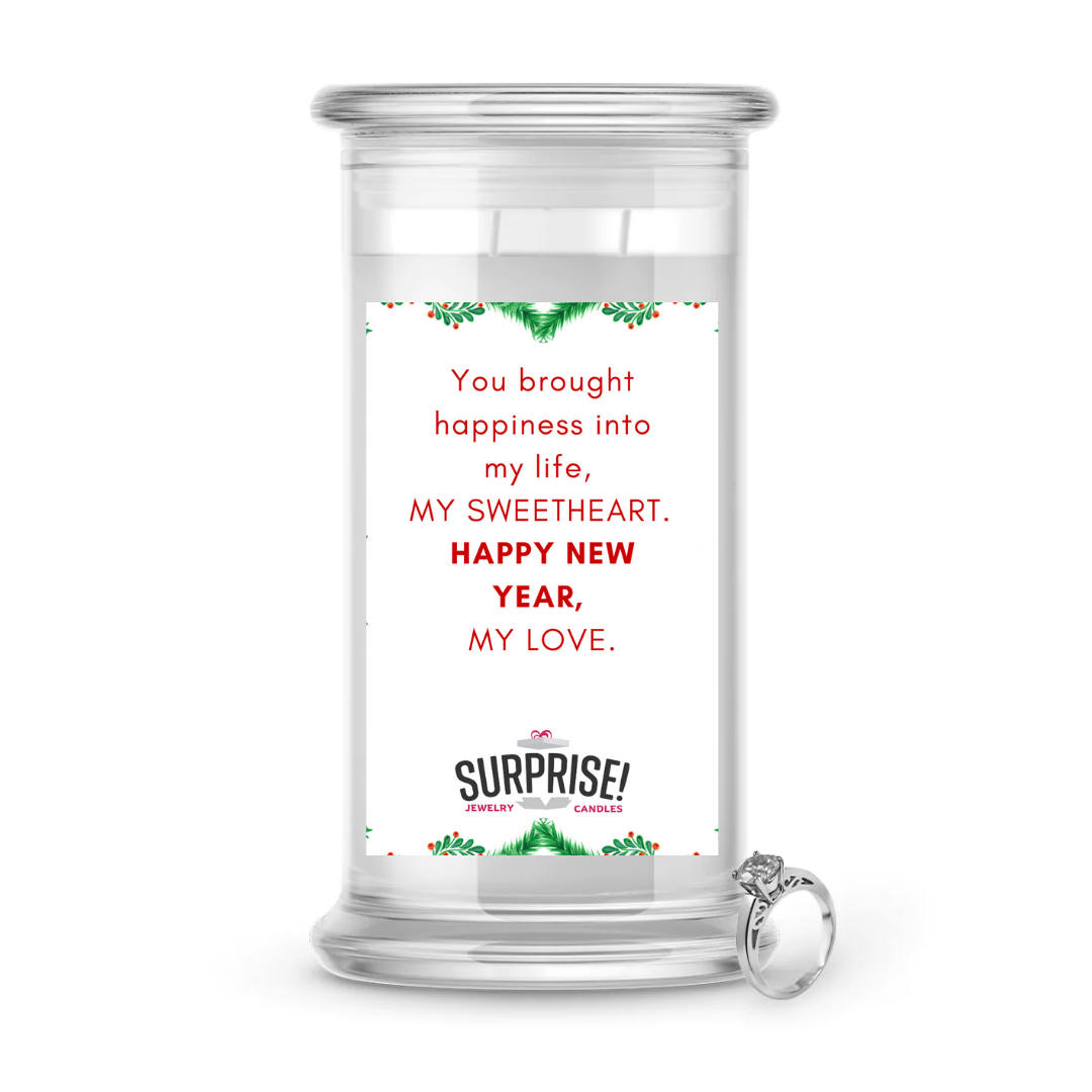 YOU BROUGHT HAPPINESS INTO MY LIFE, MY SWEET HEART. HAPPY NEW YEAR, MY LOVE. MERRY CHRISTMAS JEWELRY CANDLE