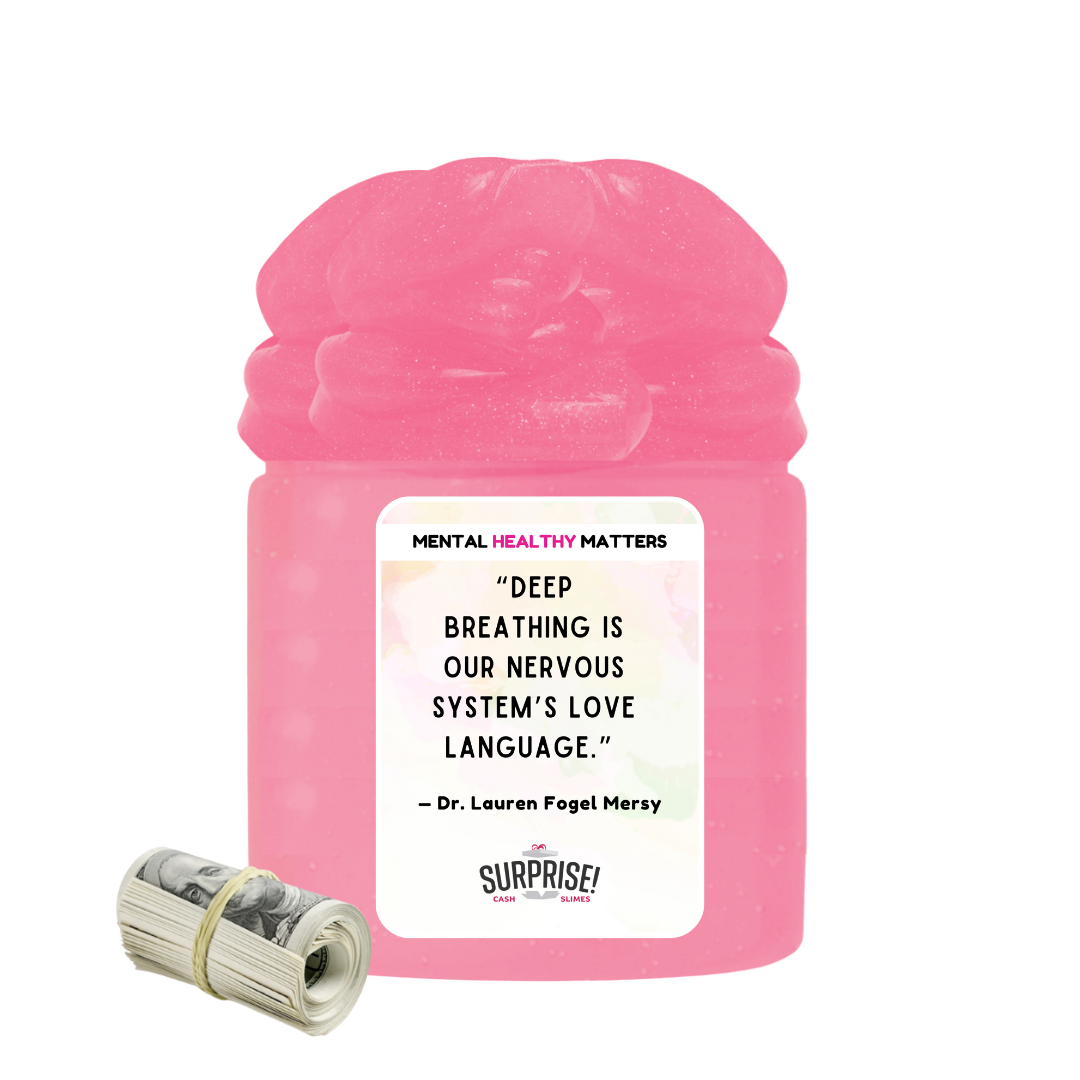 DEEP BREATHING IS OUR NERVOUSE SYSTEM'S LOVE LANGUAGE | MENTAL HEALTH CASH SLIMES