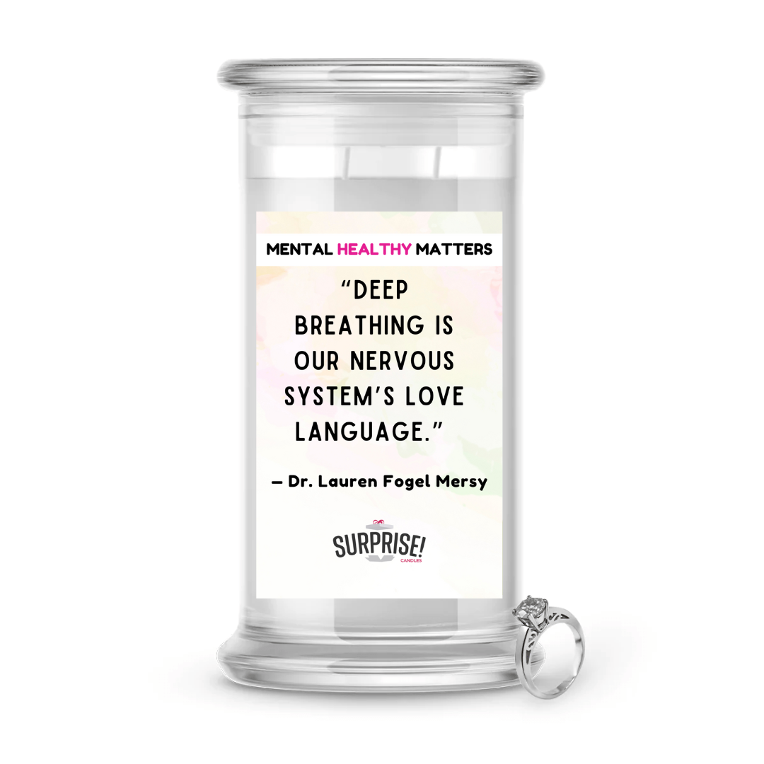DEEP BREATHING IS OUR NERVOUSE SYSTEM'S LOVE LANGUAGE | MENTAL HEALTH JEWELRY CANDLES