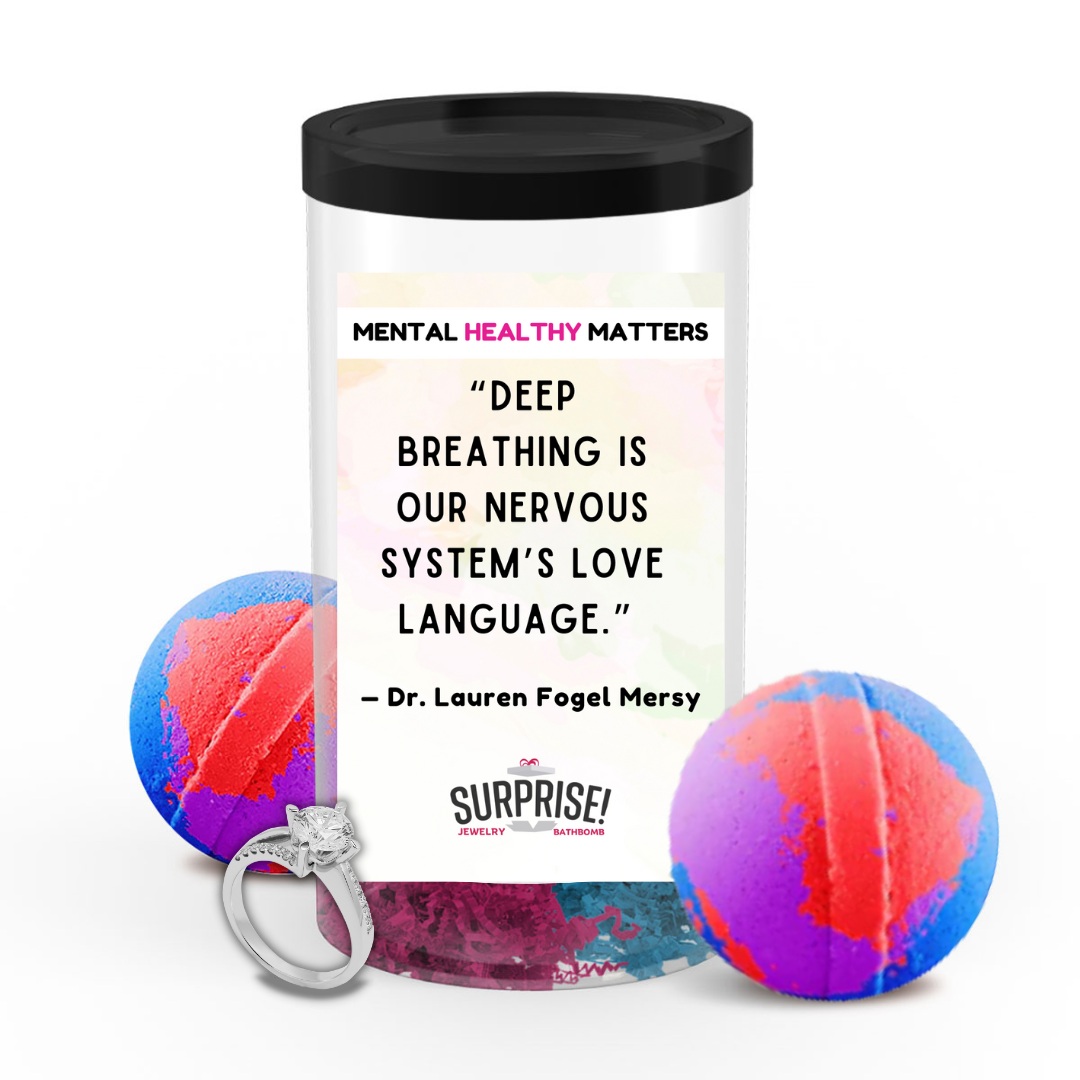 DEEP BREATHING IS OUR NERVOUSE SYSTEM'S LOVE LANGUAGE | MENTAL HEALTH JEWELRY BATH BOMBS