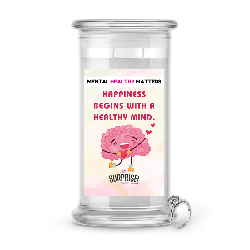 HAPPINESS BEGINS WITH A HEALTHY MIND | MENTAL HEALTH JEWELRY CANDLES