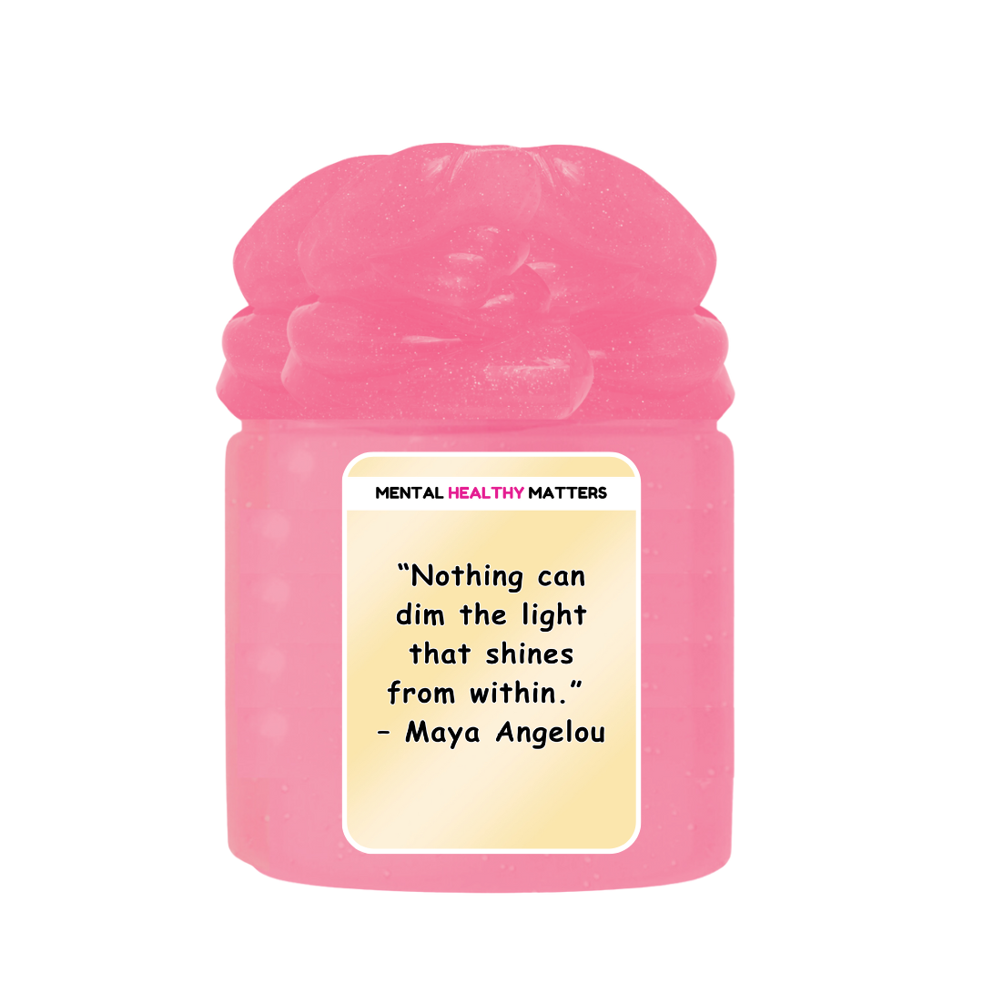 NOTHING CAN DIM THE LIGHT THAT SHINES FROM WITHIN - MAYA ANGELOU | MENTAL HEALTH SLIMES