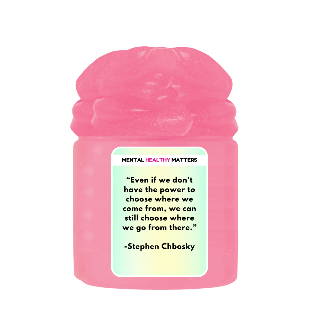 EVEN IF WE DON'T HAVE THE POWER TO CHOOSE WHERE WE COME FROM, WE CAN STILL CHOOSE WHERE WE GO FROM THERE - STEPHEN CHBOSKY | MENTAL HEALTH SLIMES