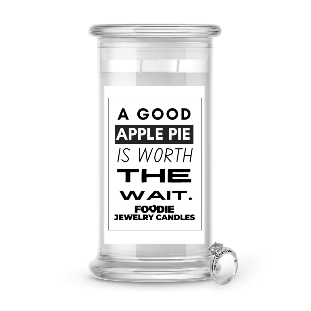 A good apple pie is worth the wait | Foodie Jewelry Candles