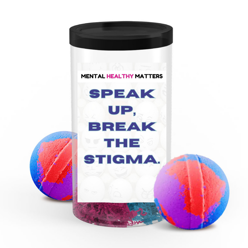 SPEAK UP, BREAK THE STIGMA | MENTAL HEALTH  BATH BOMBS