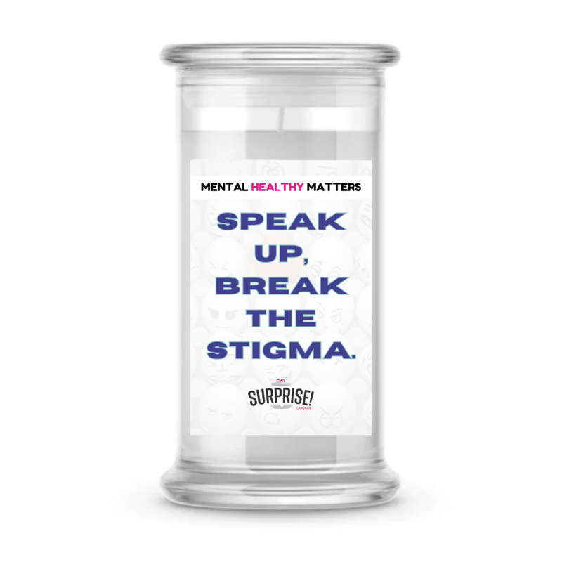 SPEAK UP, BREAK THE STIGMA | MENTAL HEALTH CANDLES