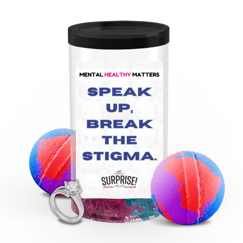 SPEAK UP, BREAK THE STIGMA | MENTAL HEALTH JEWELRY BATH BOMBS