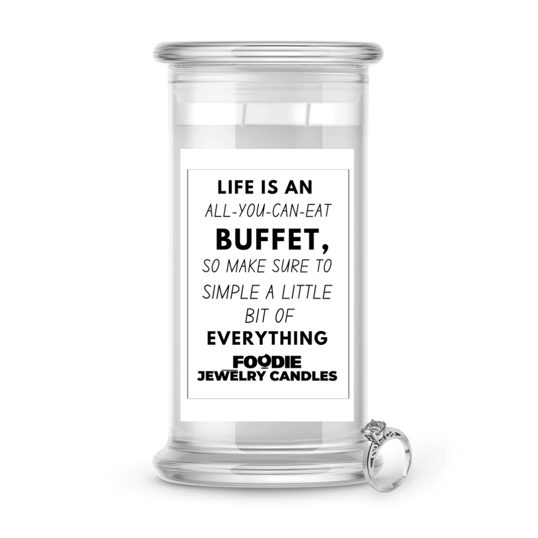 Life is an all-you-can-eat buffet, so make sure to simple a little bit of everything | Foodie Jewelry Candles
