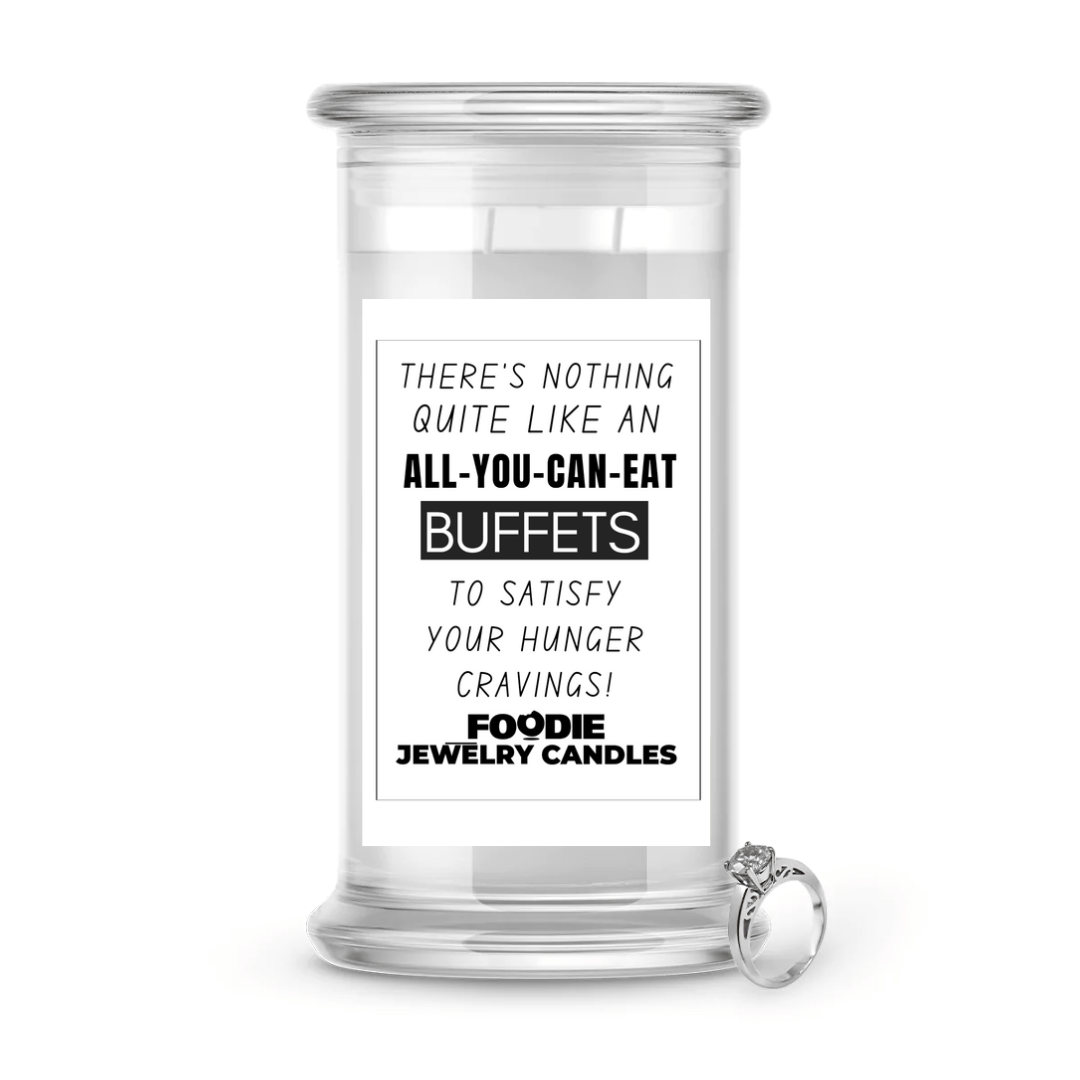 There's nothing quite like an all-you-can-eat buffets to satisfy your hunger cravings | Foodie Jewelry Candles
