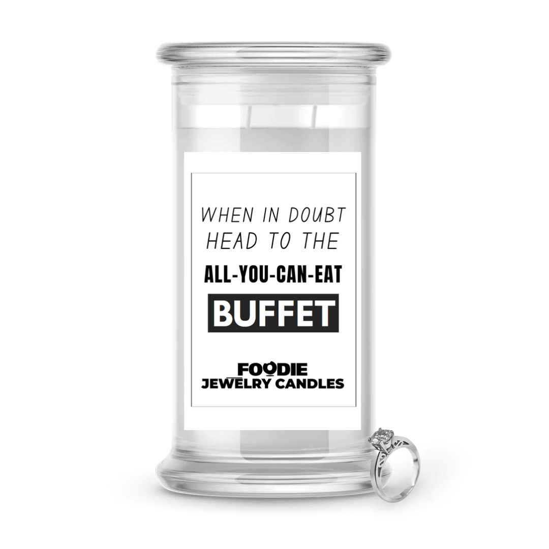 When in doubt head to the all-you-can-eat buffet | Foodie Jewelry Candles