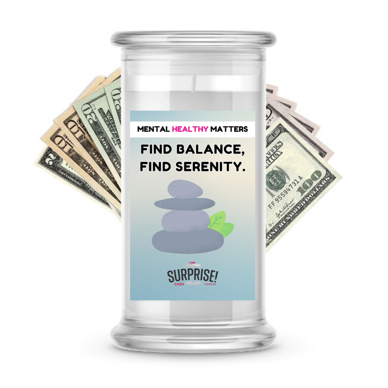 FIND BALANCE FIND SERENITY | MENTAL HEALTH CASH CANDLES