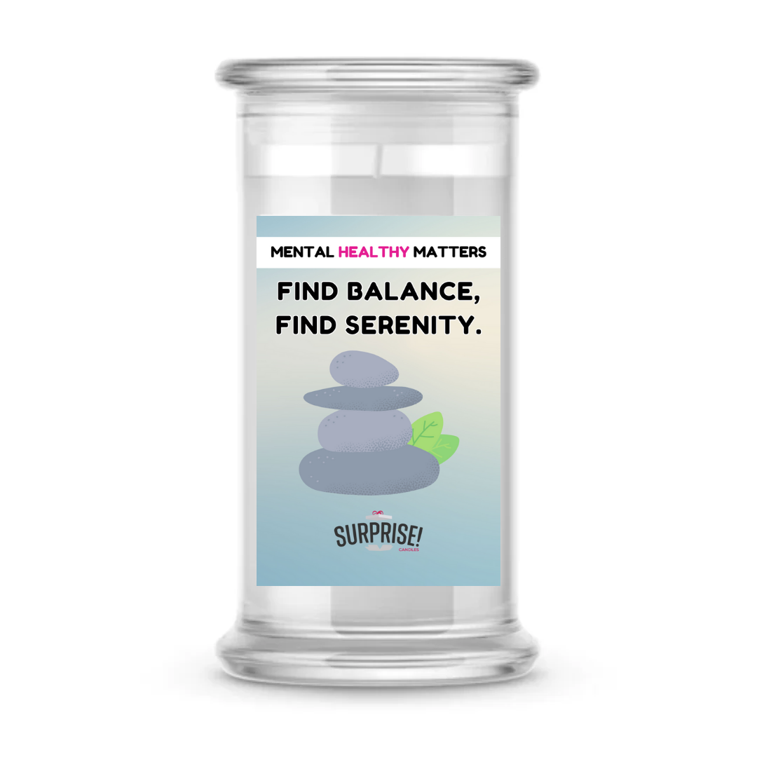 FIND BALANCE FIND SERENITY | MENTAL HEALTH CANDLES
