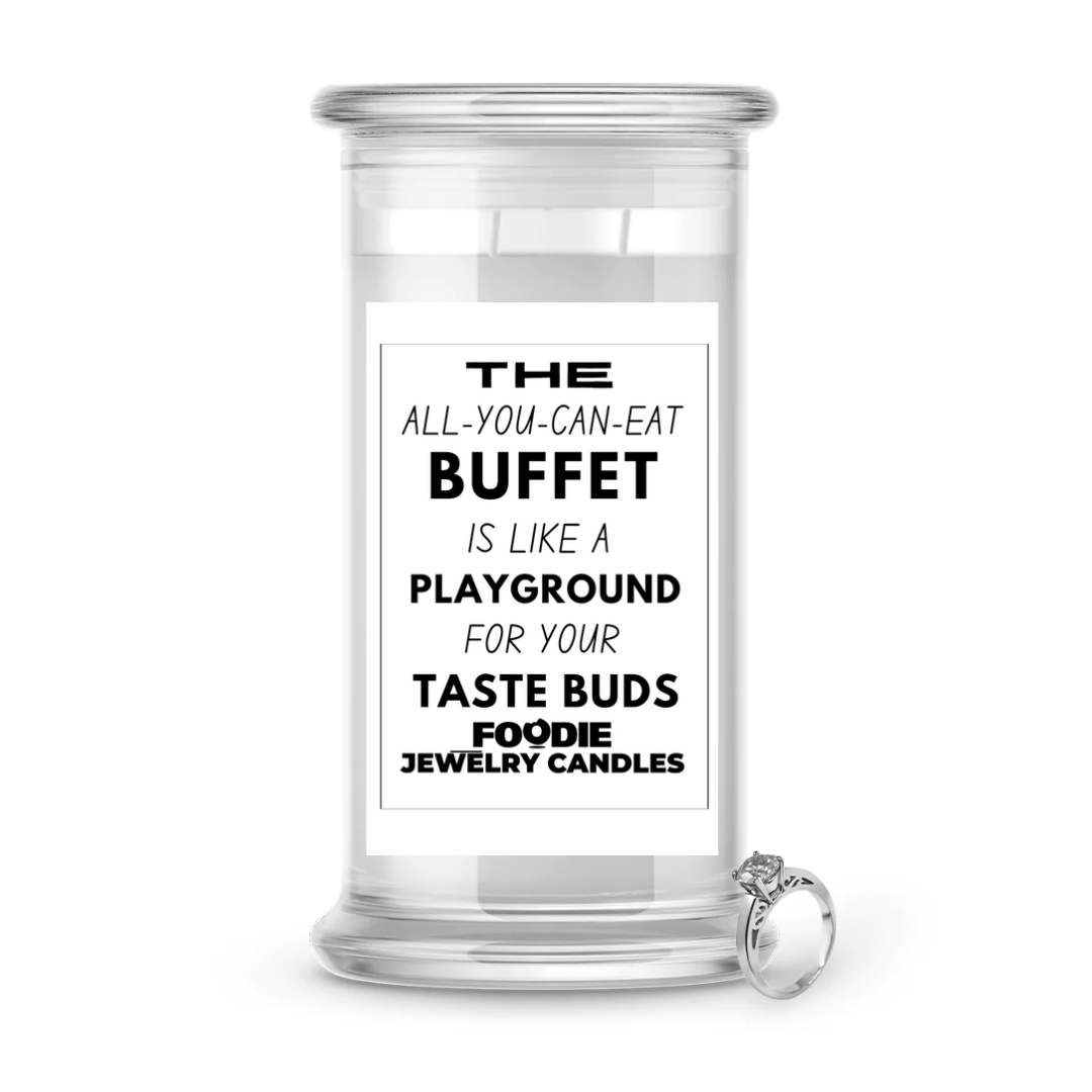 The all-you-can-eat buffet is like a playground for your taste buds | Foodie Jewelry Candles