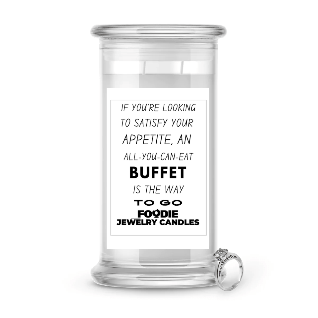 If you're looking to satisfy your appetite, an all-you-can-eat buffet is the way to go | Foodie Jewelry Candles