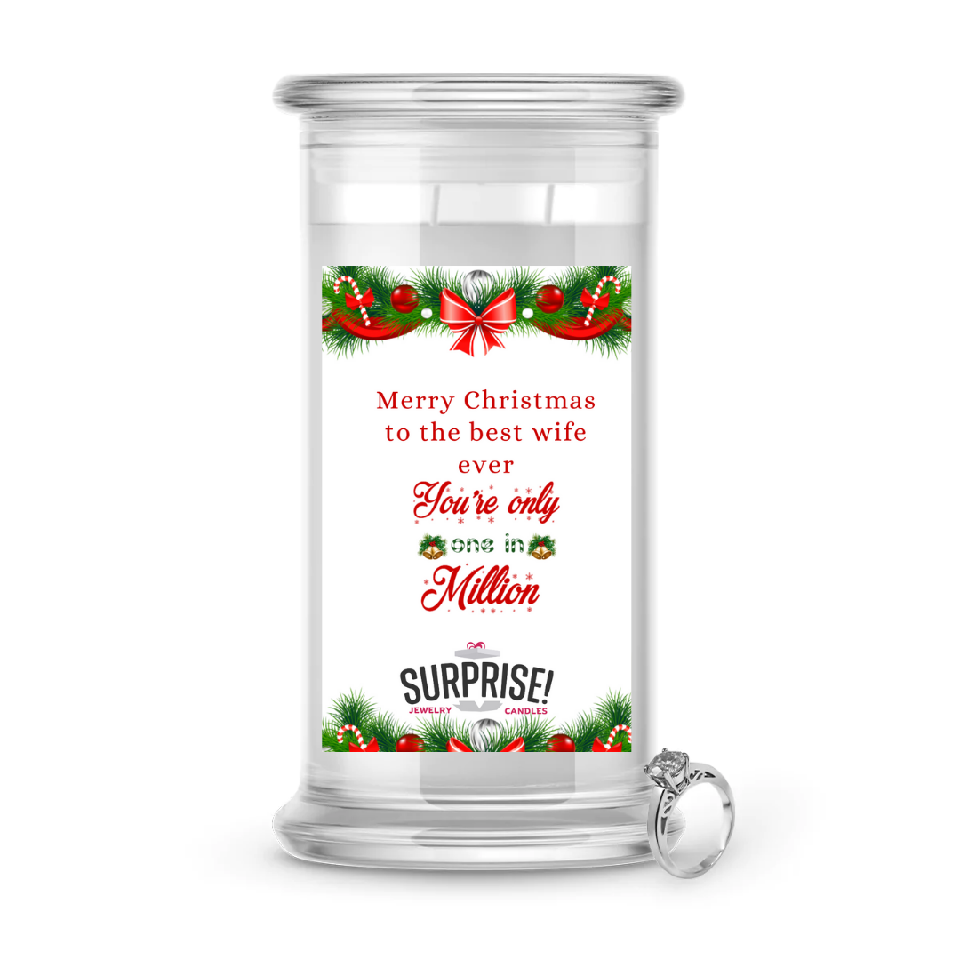 MERRY CHRISTMAS TO THE BEST WIFE EVER YOU'RE ONLY ONE IN MILLION MERRY CHRISTMAS JEWELRY CANDLE