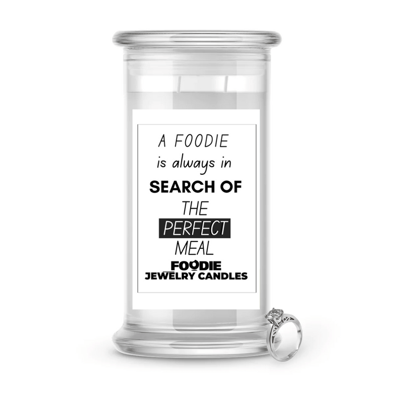 A Foodie is always in search of the  perfect  meal  | Foodie Jewelry Candles
