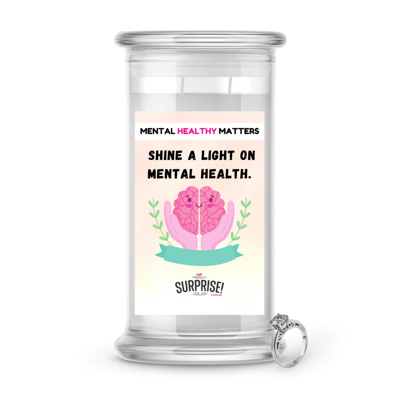 SHINE A LIGHT ON MENTAL HEALTH | MENTAL HEALTH JEWELRY CANDLES