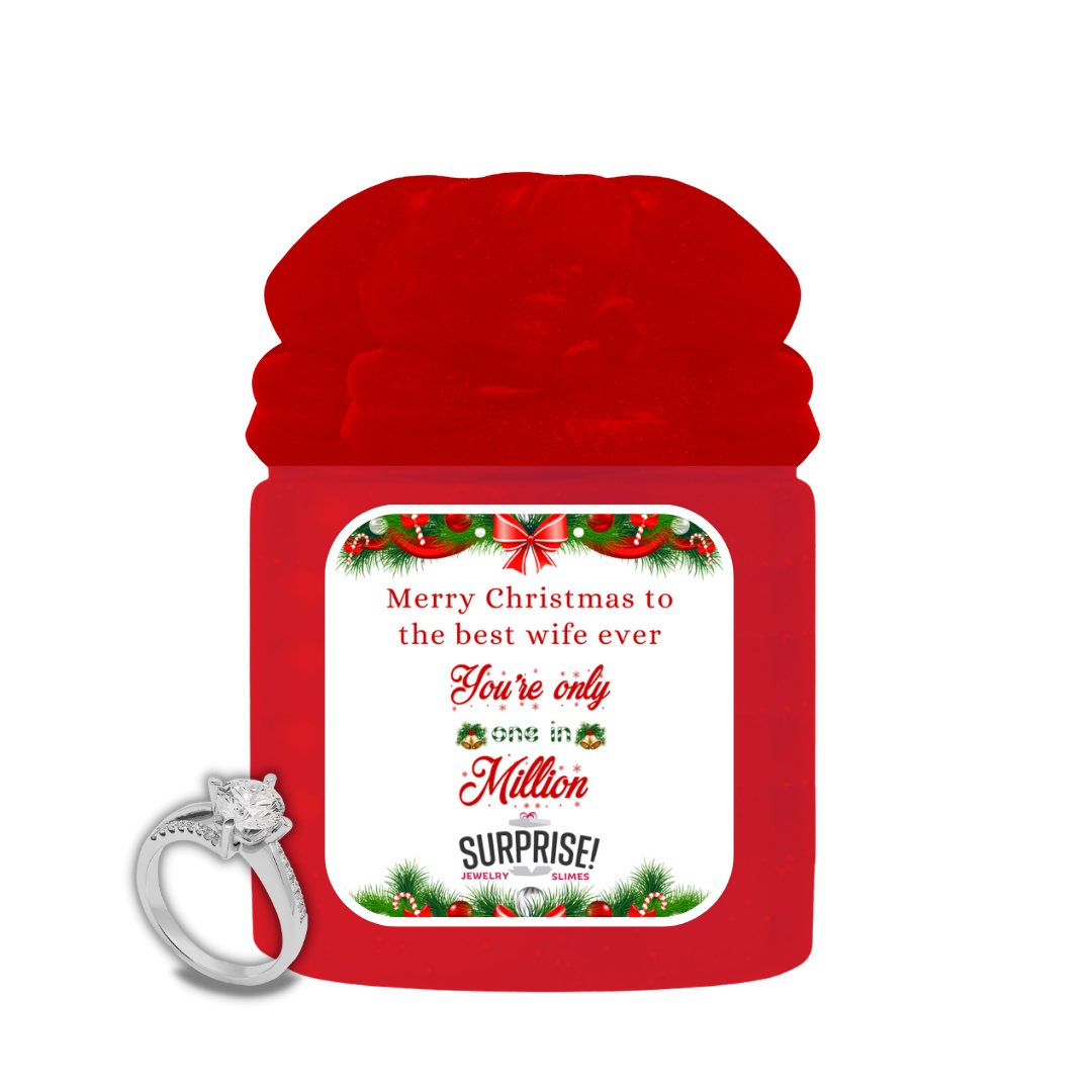 MERRY CHRISTMAS TO THE BEST WIFE EVER YOU'RE ONLY ONE IN MILLION MERRY CHRISTMAS JEWELRY SLIME