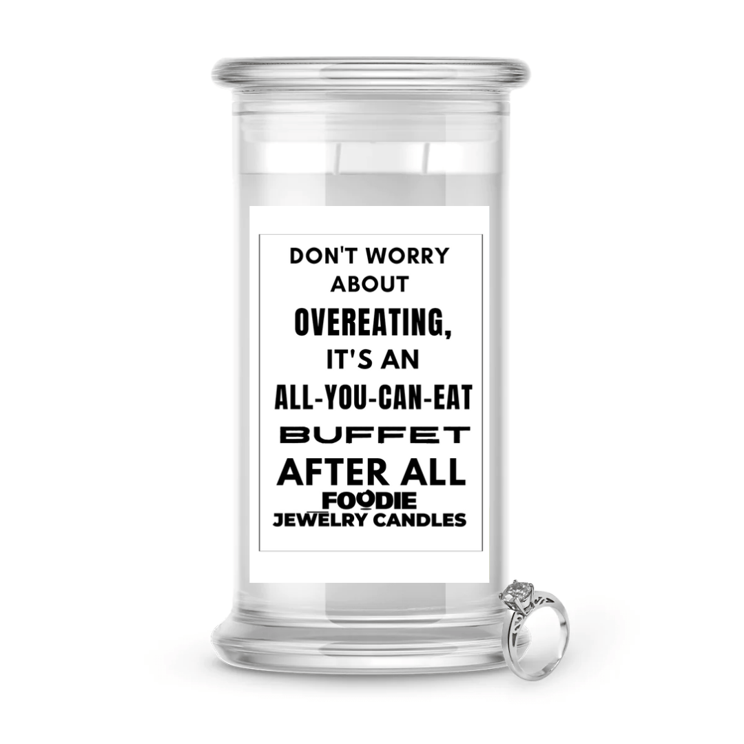 Don't worry about overeating, it's an all-you-can-eat buffet after all | Foodie Jewelry Candles
