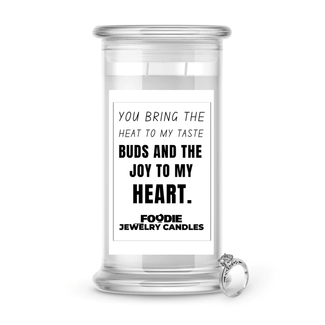 You bring the heat to my taste buds and the joy to my heart | Foodie Jewelry Candles