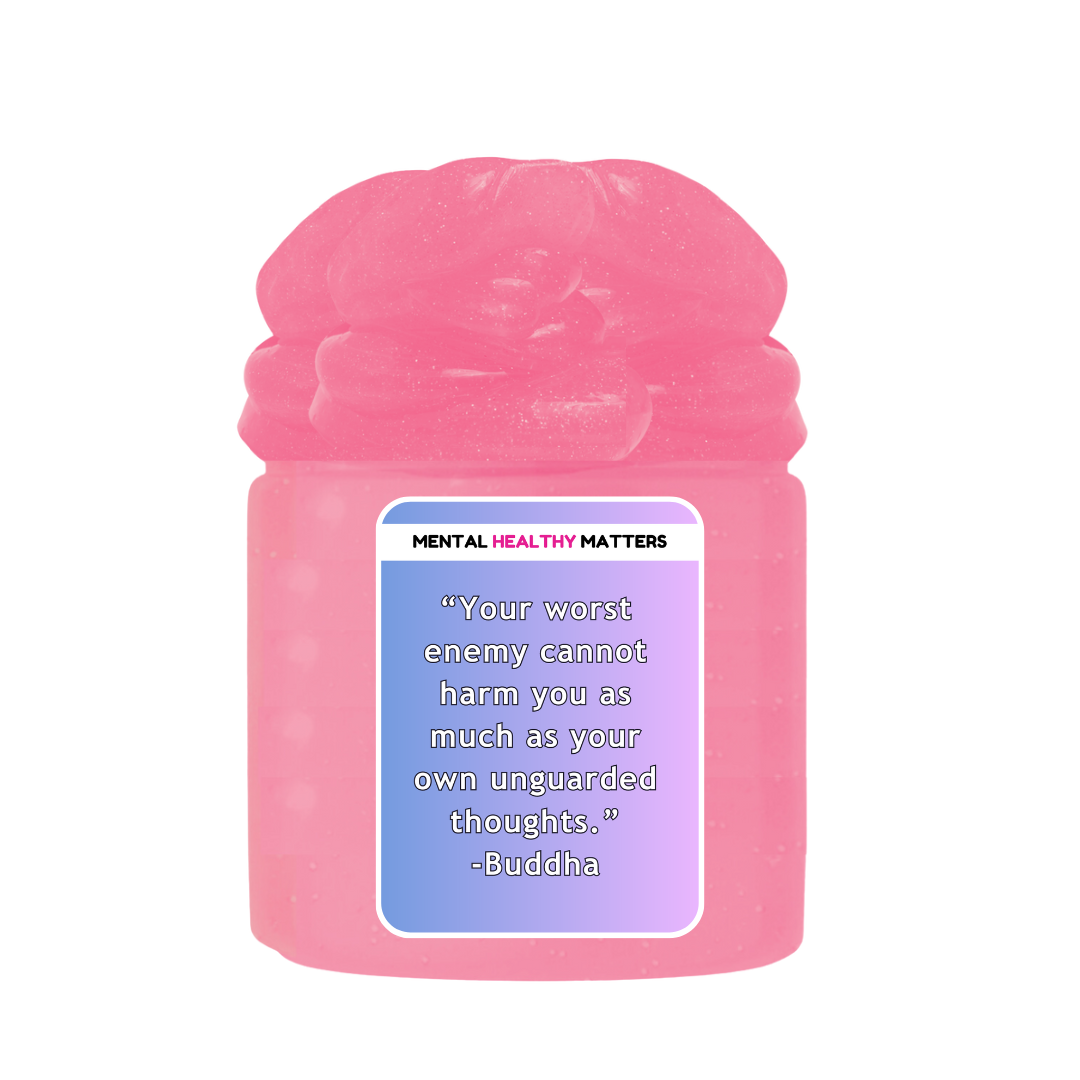 YOUR WORST ENEMY CANNOT HARM YOU AS MUCH AS YOUR OWN UNGUARDED THOUGHTS - BUDDHA | MENTAL HEALTH SLIMES