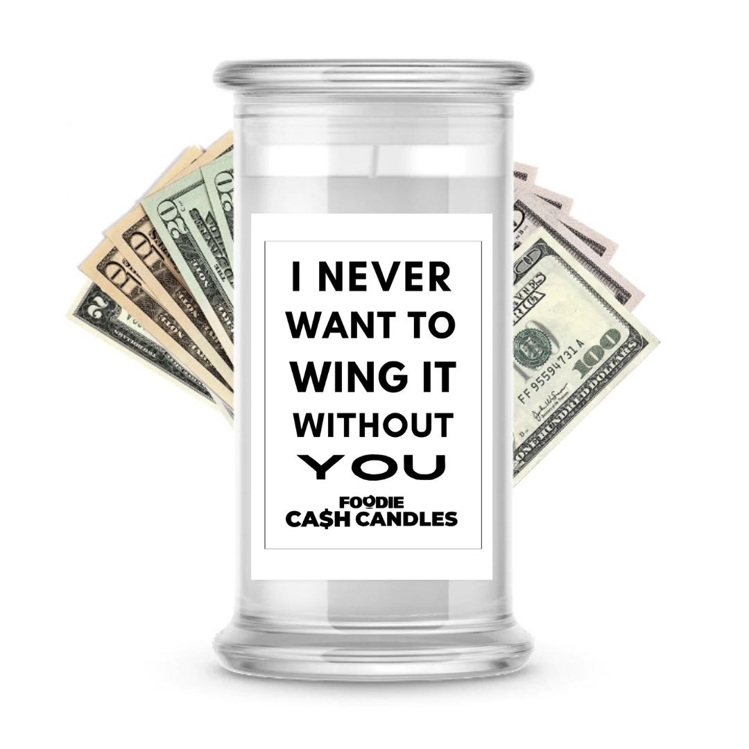 I never want to wing it without you | Foodie Cash Candles