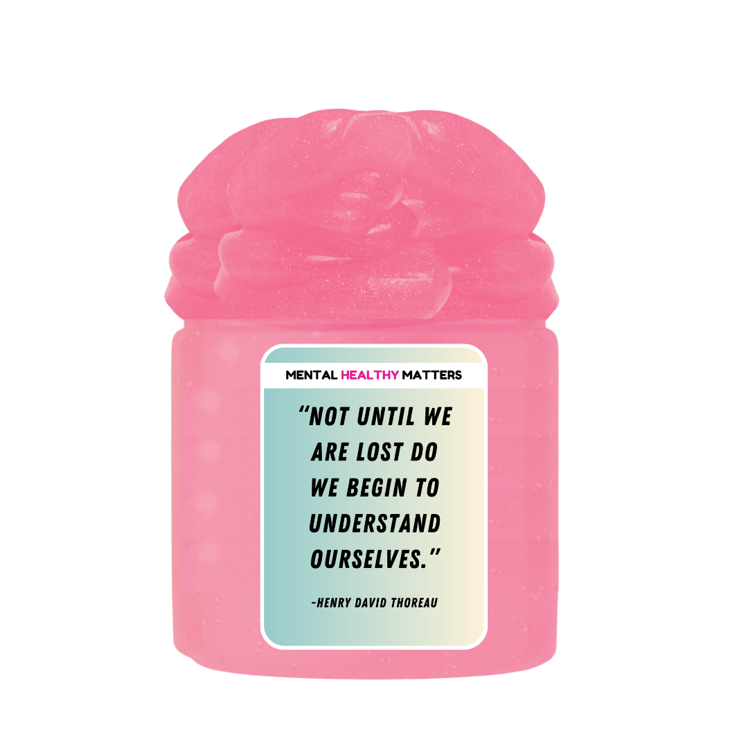 NOT UNTIL WE ARE LOST DO WE BEGIN TO UNDERSTAND OURSELVES - NENRY DAVID THOREAU | MENTAL HEALTH SLIMES