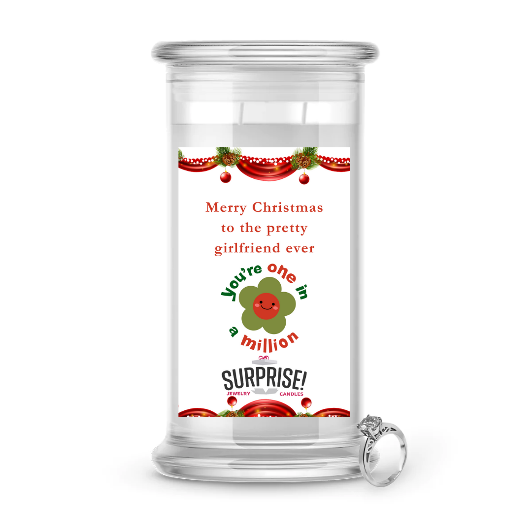 MERRY CHRISTMAS TO THE PRETTY GIRLFRIEND EVER YOU'RE ONE IN A MILLION MERRY CHRISTMAS JEWELRY CANDLE