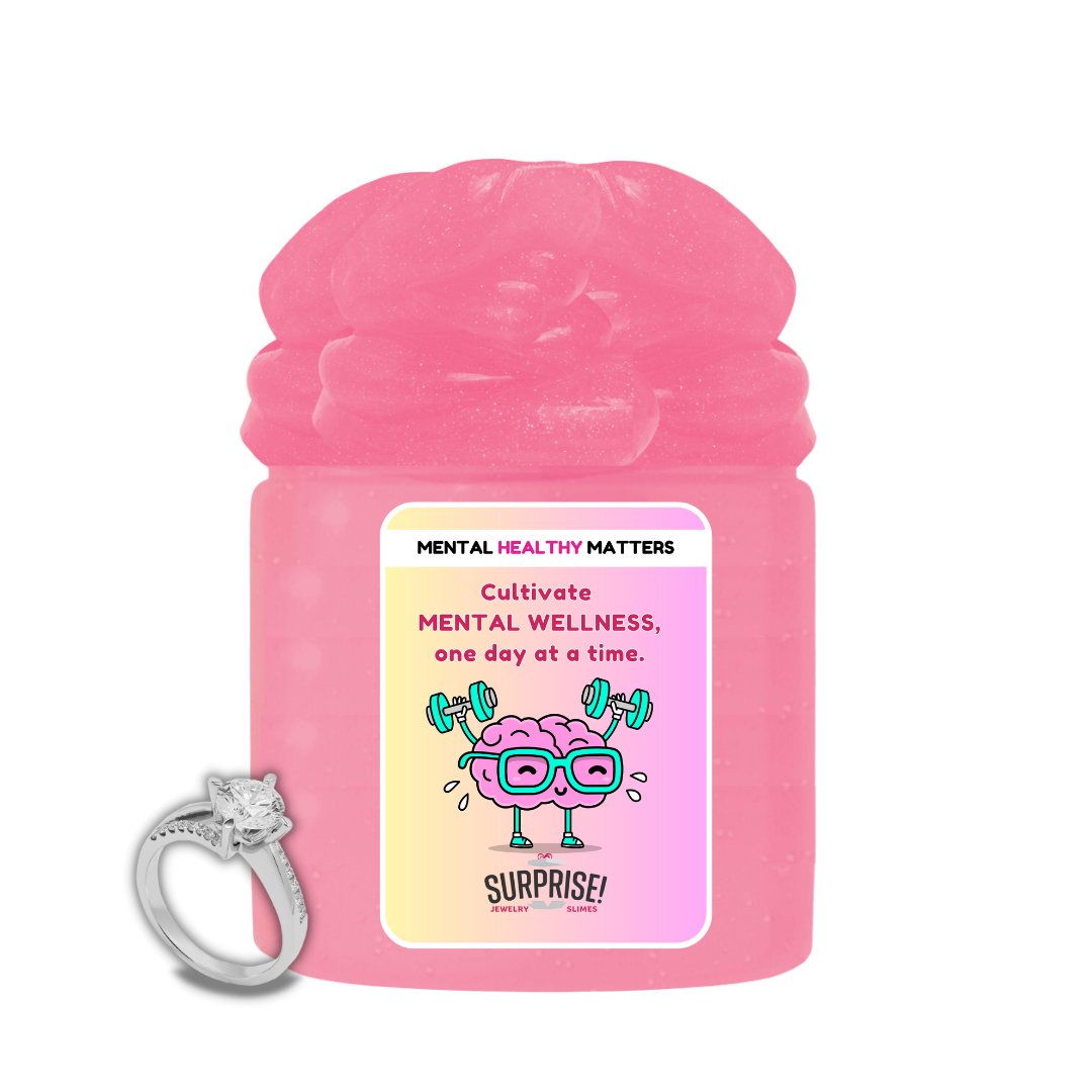 CULTIVATE MENTAL WELLNESS, ONE DAY AT A TIME | MENTAL HEALTH JEWELRY SLIMES