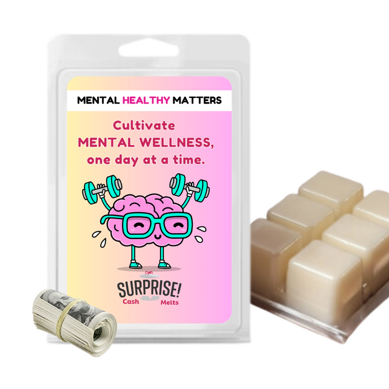 CULTIVATE MENTAL WELLNESS, ONE DAY AT A TIME | MENTAL HEALTH CASH WAX MELTS