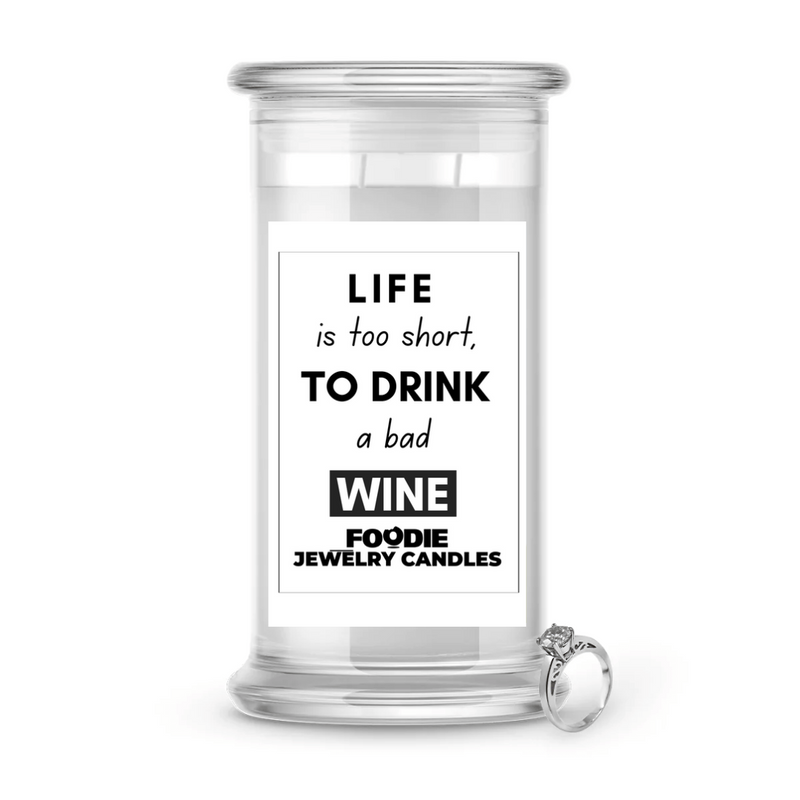 Life is too short, to drink a bad wine | Foodie Jewelry Candles